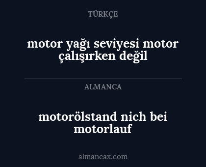 motor yağı seviyesi motor çalışırken değil - motorölstand nich bei motorlauf