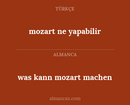 mozart ne yapabilir - was kann mozart machen