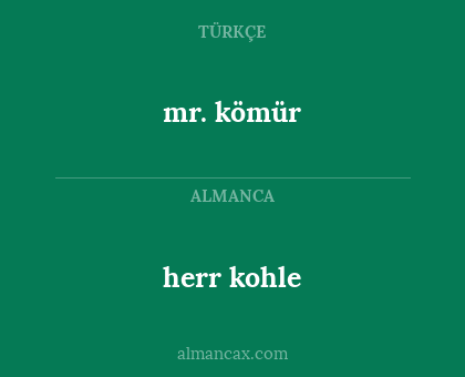 herr kohle - mr. kömür