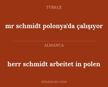 mr schmidt polonya'da çalışıyor - herr schmidt arbeitet in polen