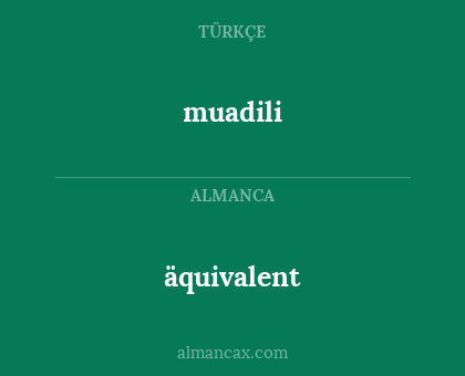 äquivalent - muadili