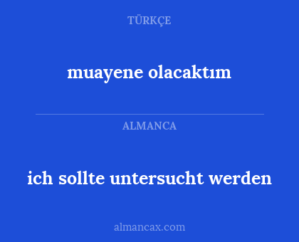 muayene olacaktım - ich sollte untersucht werden