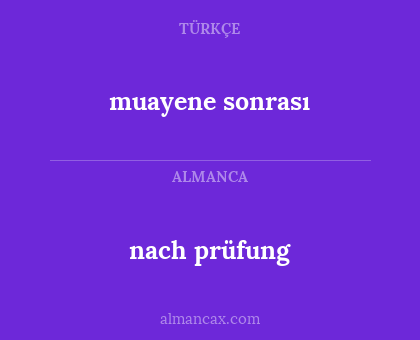 muayene sonrası - nach prüfung