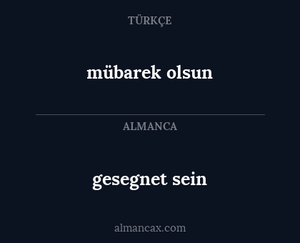 mübarek olsun - gesegnet sein