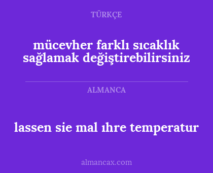 lassen sie mal ıhre temperatur - mücevher farklı sıcaklık sağlamak değiştirebilirsiniz