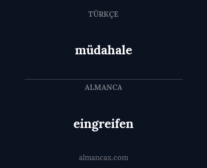 eingreifen - müdahale