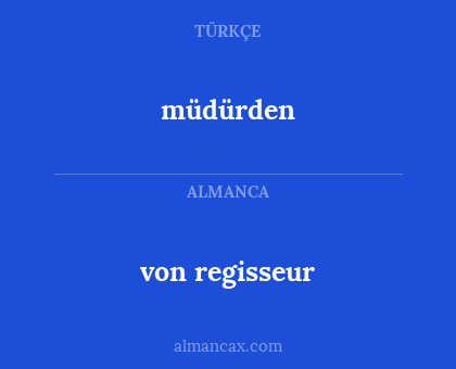 müdürden - von regisseur