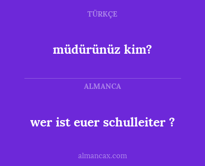müdürünüz kim? - wer ist euer schulleiter ?