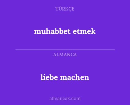 liebe machen - muhabbet etmek