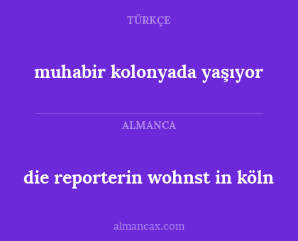 muhabir kolonyada yaşıyor - die reporterin wohnst in köln