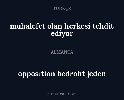 muhalefet olan herkesi tehdit ediyor - opposition bedroht jeden