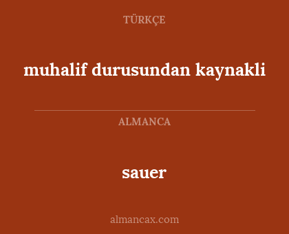 sauer - muhalif durusundan kaynakli