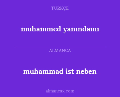 muhammad ist neben - muhammed yanındamı