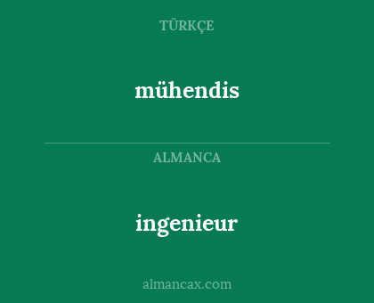 mühendis - ingenieur