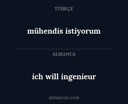 mühendis istiyorum - ich will ingenieur