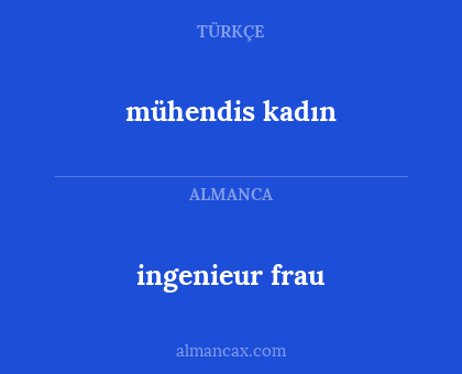 mühendis kadın - ingenieur frau