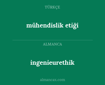 ingenieurethik - mühendislik etiği