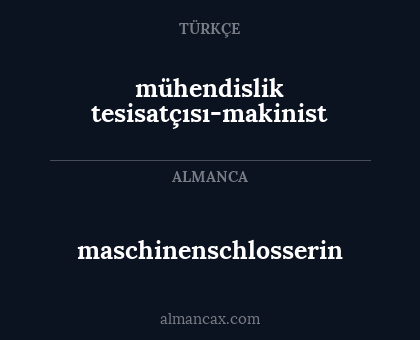 maschinenschlosserin - mühendislik tesisatçısı-makinist