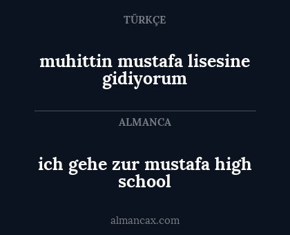 muhittin mustafa lisesine gidiyorum - ich gehe zur mustafa high school