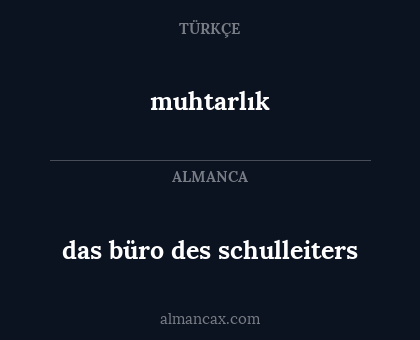 muhtarlık - das büro des schulleiters