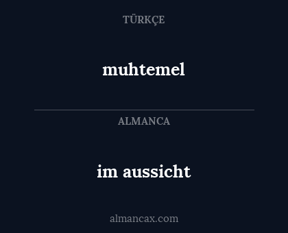im aussicht - muhtemel
