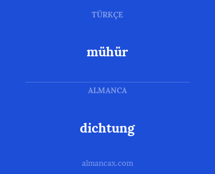 dichtung - mühür