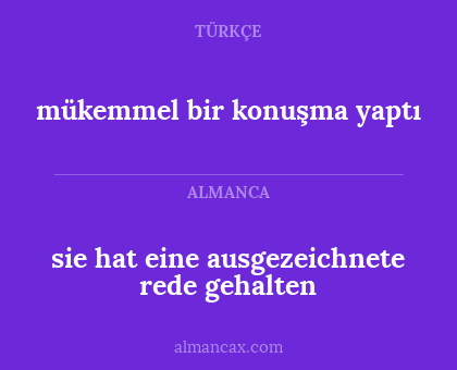 sie hat eine ausgezeichnete rede gehalten - mükemmel bir konuşma yaptı