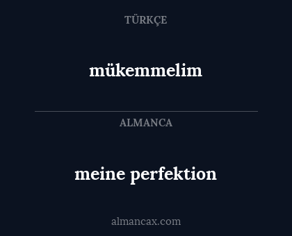 mükemmelim - meine perfektion