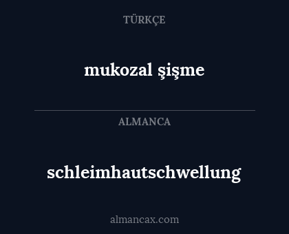schleimhautschwellung - mukozal şişme