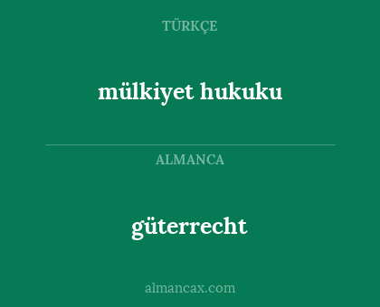 güterrecht - mülkiyet hukuku