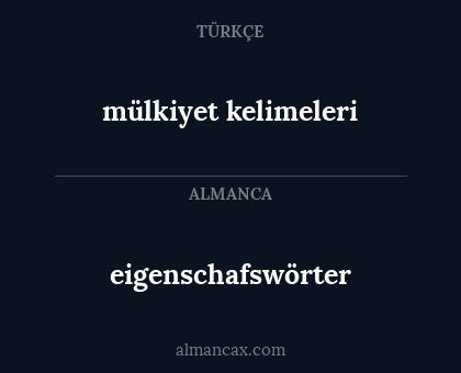 mülkiyet kelimeleri - eigenschafswörter