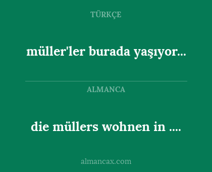 die müllers wohnen in .... - müller'ler burada yaşıyor...