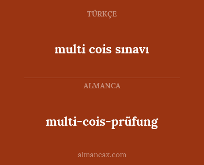 multi-cois-prüfung - multi cois sınavı