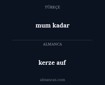 kerze auf - mum kadar