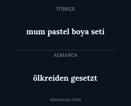 ölkreiden gesetzt - mum pastel boya seti