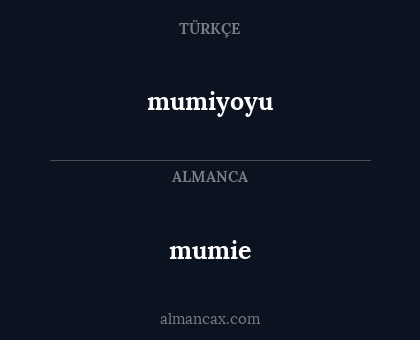 mumiyoyu - mumie