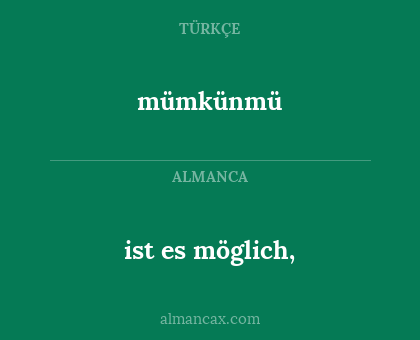ist es möglich, - mümkünmü