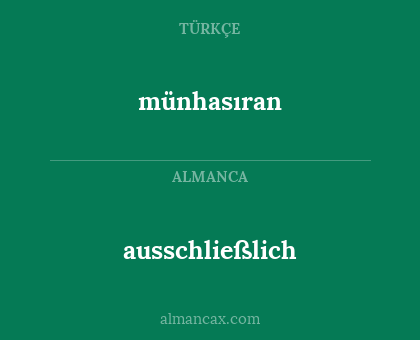 ausschließlich - münhasıran