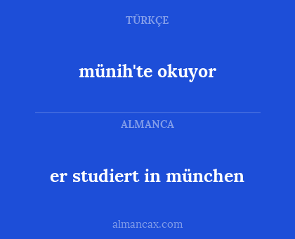 münih'te okuyor - er studiert in münchen