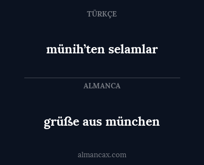 grüße aus münchen - münih’ten selamlar