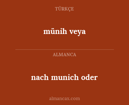 nach munich oder - münih veya