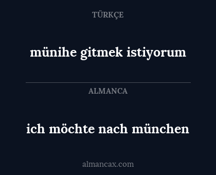 münihe gitmek istiyorum - ich möchte nach münchen