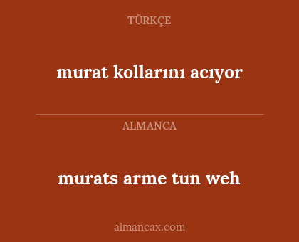 murats arme tun weh - murat kollarını acıyor