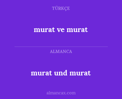 murat ve murat - murat und murat
