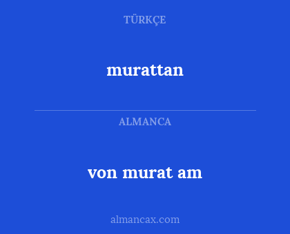 murattan - von murat am