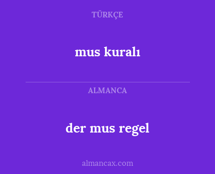 mus kuralı - der mus regel