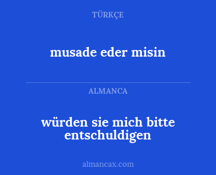 musade eder misin - würden sie mich bitte entschuldigen