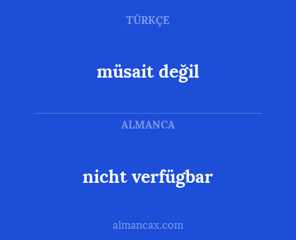 müsait değil - nicht verfügbar