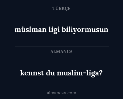 kennst du muslim-liga? - müslman ligi biliyormusun