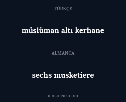 sechs musketiere - müslüman altı kerhane